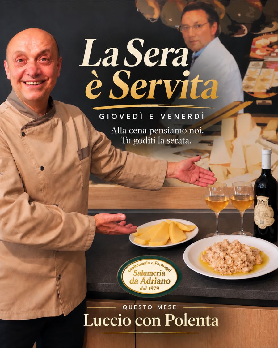 La Sera è Servita — Ottobre 2026: Luccio con Polenta, la specialità del mese della gastronomia Salumeria da Adriano